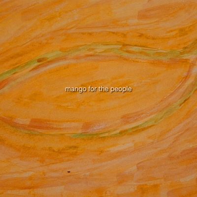 Shows - Mango for the People 